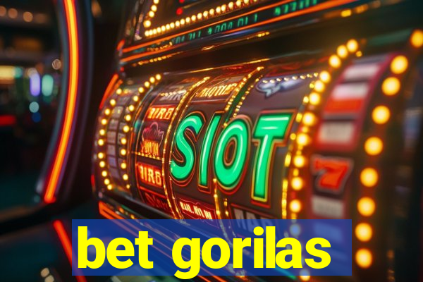 bet gorilas